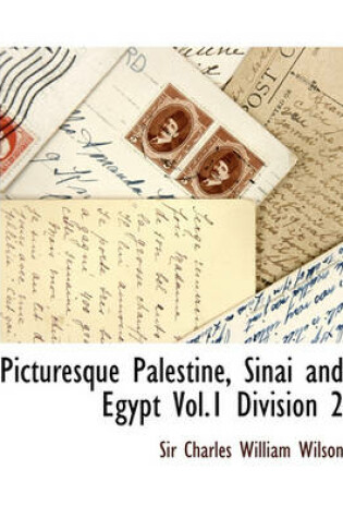 Cover of Picturesque Palestine, Sinai and Egypt Vol.1 Division 2