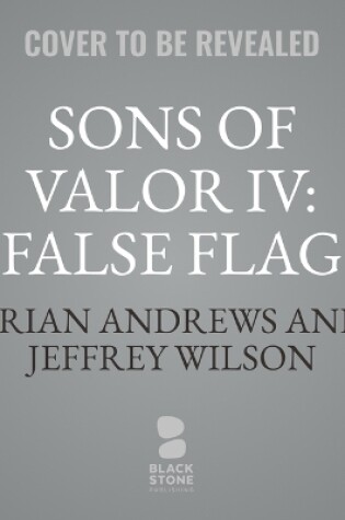 Cover of Sons of Valor IV: False Flag