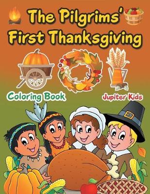 Book cover for The Pilgrims' First Thanksgiving Coloring Book