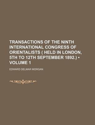 Book cover for Transactions of the Ninth International Congress of Orientalists ( Held in London, 5th to 12th September 1892.) (Volume 1)