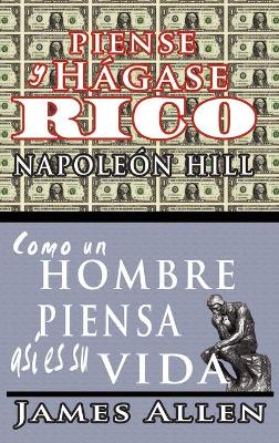 Book cover for Piense y hagase rico & Como un Hombre Piensa Asi es Su Vida