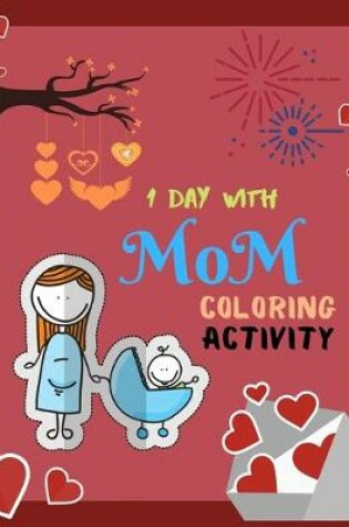 Cover of 1 Day with Mom Coloring Activity