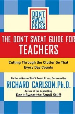 Cover of The Don't Sweat Guide for Teachers