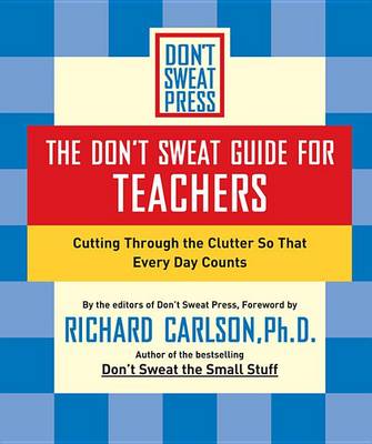 Book cover for The Don't Sweat Guide for Teachers