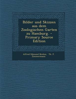 Book cover for Bilder Und Skizzen Aus Dem Zoologischen Garten Zu Hamburg.