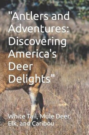 Cover of "Antlers and Adventures