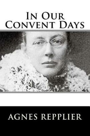 Cover of In Our Convent Days