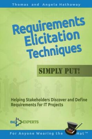 Cover of Requirements Elicitation Techniques - Simply Put!