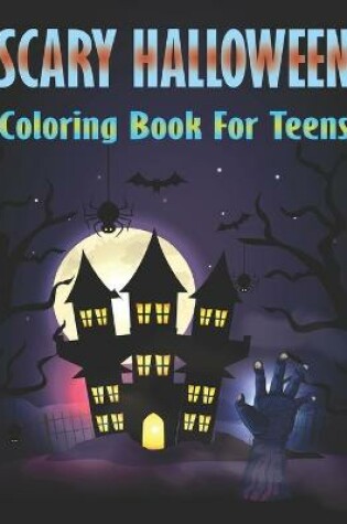 Cover of Scay Halloween Coloring Book for Teens