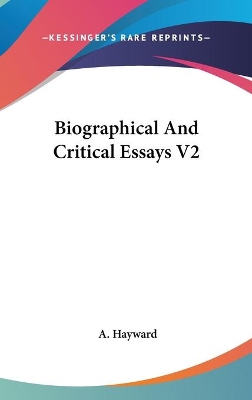 Book cover for Biographical And Critical Essays V2