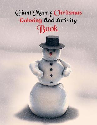 Book cover for Giant Merry Chritsmas Coloring And Activity Book