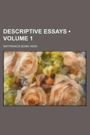 Cover of Descriptive Essays (Volume 1)