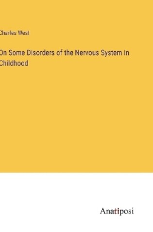 Cover of On Some Disorders of the Nervous System in Childhood