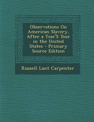 Book cover for Observations on American Slavery, After a Year's Tour in the United States