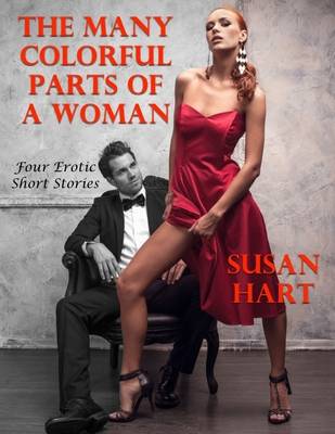 Book cover for The Many Colorful Parts of a Woman: Four Erotic Short Stories