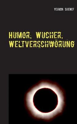 Book cover for Humor, Wucher, Weltverschwoerung