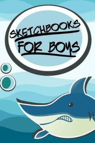 Cover of Sketchbooks For Boys
