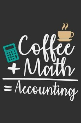 Cover of Coffee + Math = Accounting