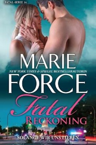 Cover of Fatal Reckoning - Solange wir uns lieben