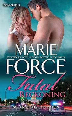 Book cover for Fatal Reckoning - Solange wir uns lieben