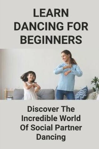 Cover of Learn Dancing For Beginners