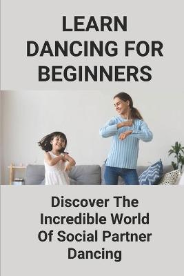 Cover of Learn Dancing For Beginners