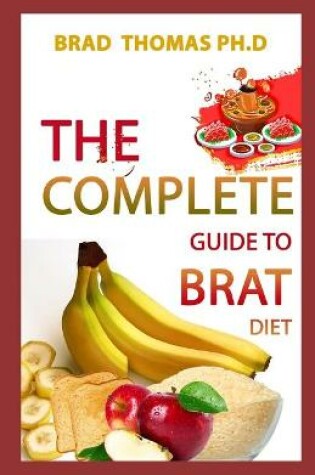 Cover of The Complete Guide To Brat Diet