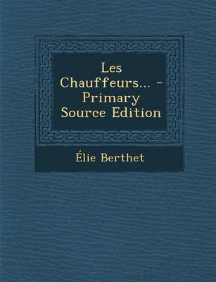 Book cover for Les Chauffeurs... - Primary Source Edition