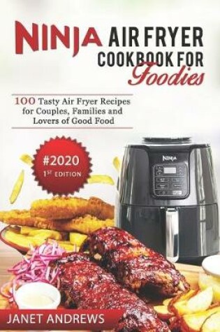 Cover of Ninja Air Fryer Cookbook for Foodies