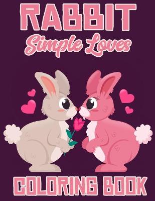 Book cover for Rabbit Simple Loves Coloring Book