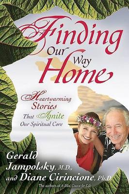 Book cover for Finding Our Way Home: Heartwarming Stories that Ignite our Spiritual Core