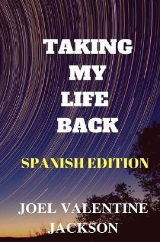 Cover of Taking My Life Back (Spanish Edition)