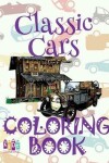 Book cover for &#9996; Classic Cars &#9998; Coloring Book Car &#9998; Coloring Books for Teens &#9997; (Coloring Book Naughty) Children Cars Book