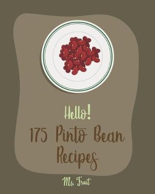 Book cover for Hello! 175 Pinto Bean Recipes