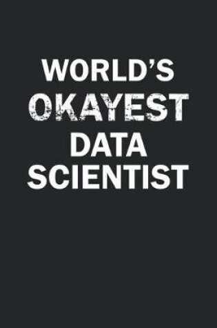 Cover of World's Okayest Data Scientist