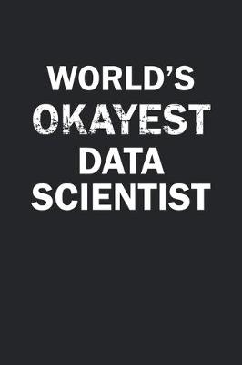 Book cover for World's Okayest Data Scientist