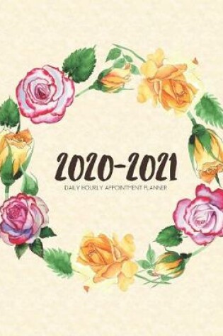 Cover of Daily Planner 2020-2021 Watercolor Tea Roses Wreath 15 Months Gratitude Hourly Appointment Calendar