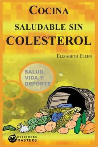Cover of Cocina Saludable Sin Colesterol