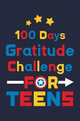 Cover of 100 Days Gratitude Challenge for Teens