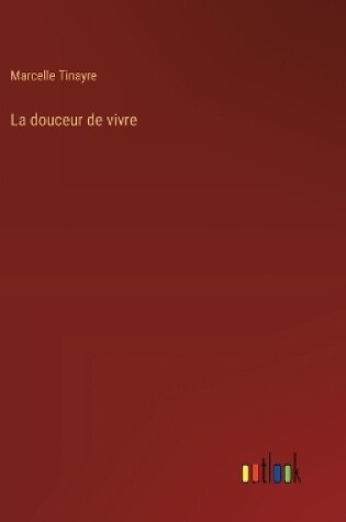 Cover of La douceur de vivre