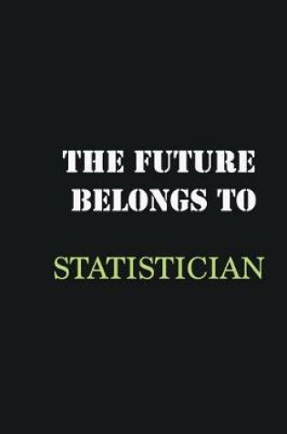 Cover of The Future belongs to Statistician