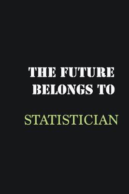 Book cover for The Future belongs to Statistician