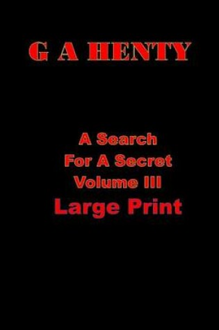 Cover of A Search for a Secret Volume III Large Print