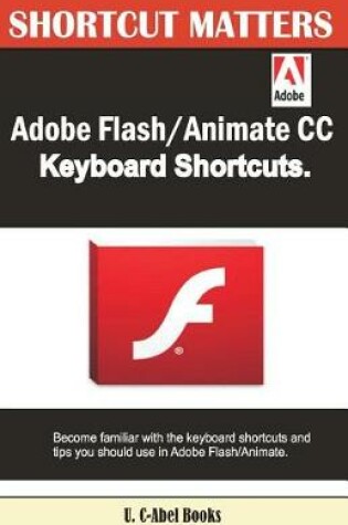 Cover of Adobe Flash/Animate CC Keyboard Shortcuts