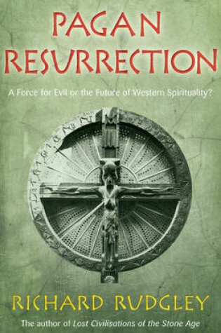 Cover of Pagan Resurrection A Force for Evil or the Future of Western Spir