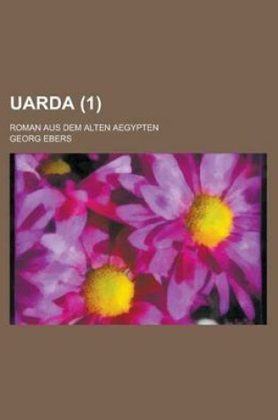 Cover of Uarda; Roman Aus Dem Alten Aegypten (1)