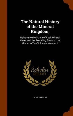 Book cover for The Natural History of the Mineral Kingdom,