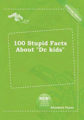 Book cover for 100 Stupid Facts about DC Kids