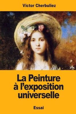 Book cover for La Peinture   l'Exposition Universelle