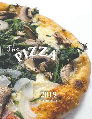 Book cover for The Pizza 2019 Calendar
